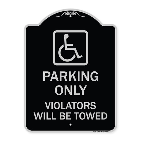 Signmission Parking Violators Will Towed Handicapped Heavy-Gauge Aluminum Sign, 24" x 18", BS-1824-23404 A-DES-BS-1824-23404